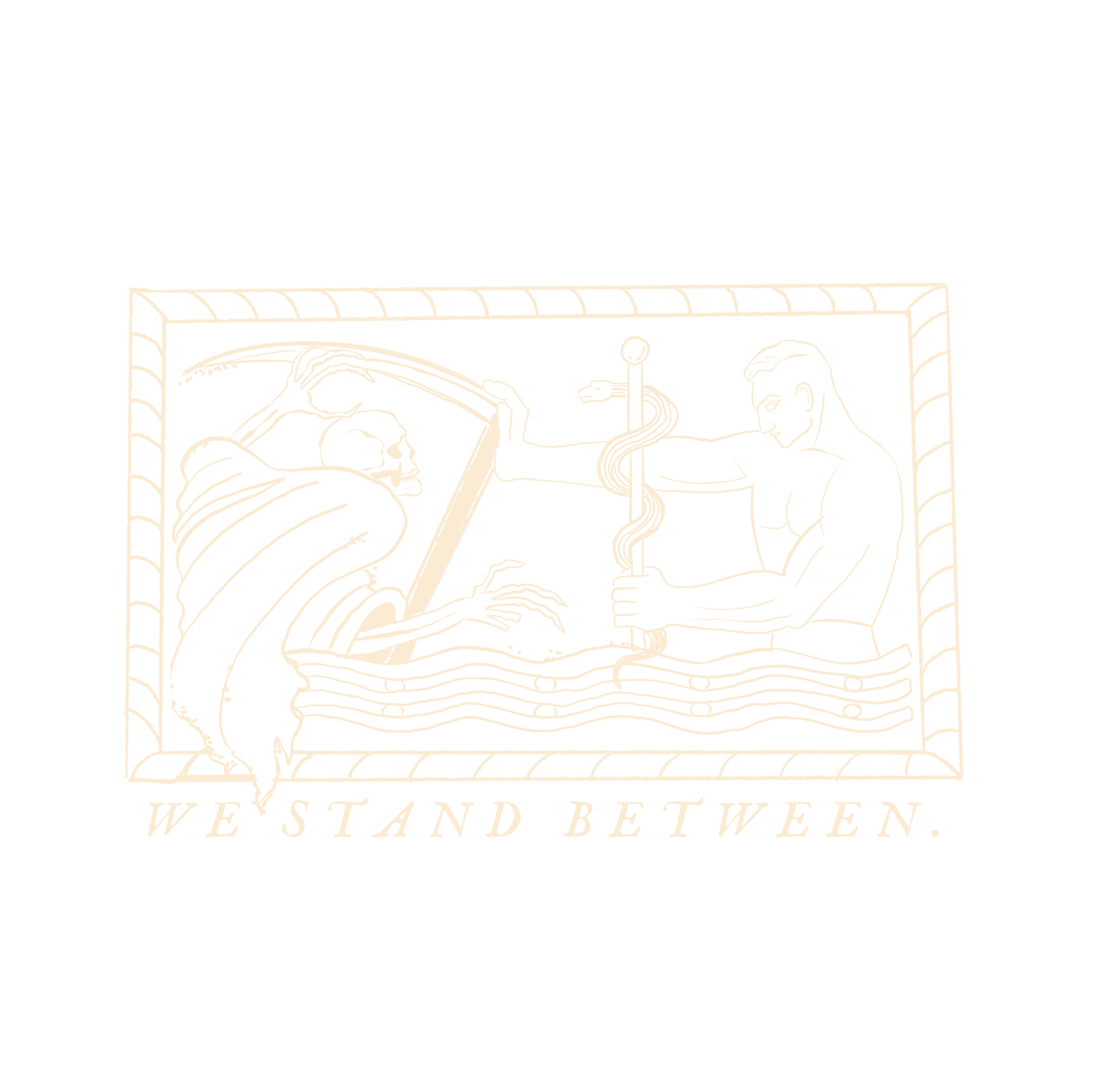 We stand between. Illustrated emblem of a clinician shielding a patient from death.